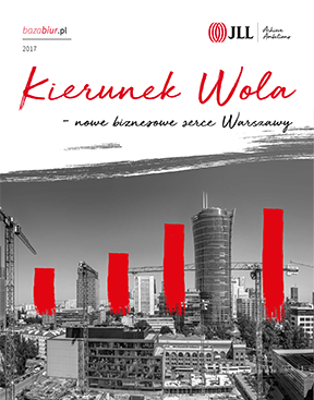 Kierunek Wola - nowe biznesowe serce Warszawy